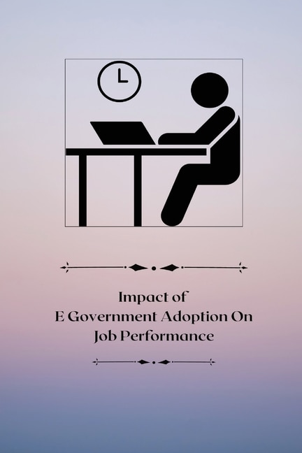 Front cover_Impact of E-government adoption on job performance
