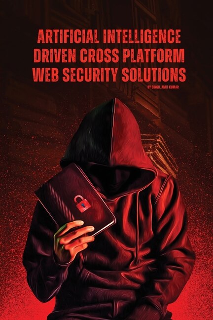 Couverture_Artificial Intelligence Driven Cross platform Web Security Solutions