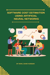 Front cover_Software cost estimation using artificial neural networks