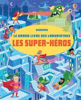 Front cover_Les super-héros : Le grand livre des labyrinthes