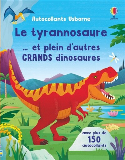 Front cover_Le tyrannosaure... et plein d'autres grands dinosaures