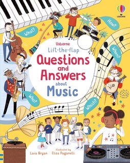 Front cover_Lift-The-Flap Questions and Answers about Music