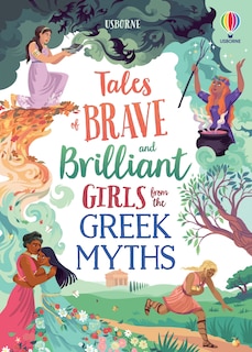 Front cover_Tales of Brave and Brilliant Girls from the Greek Myths