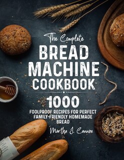 Front cover_The Complete Bread Machine Cookbook