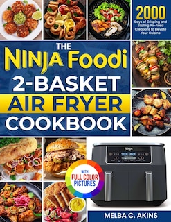 Couverture_The Ninja Foodi 2-Basket Air Fryer Cookbook