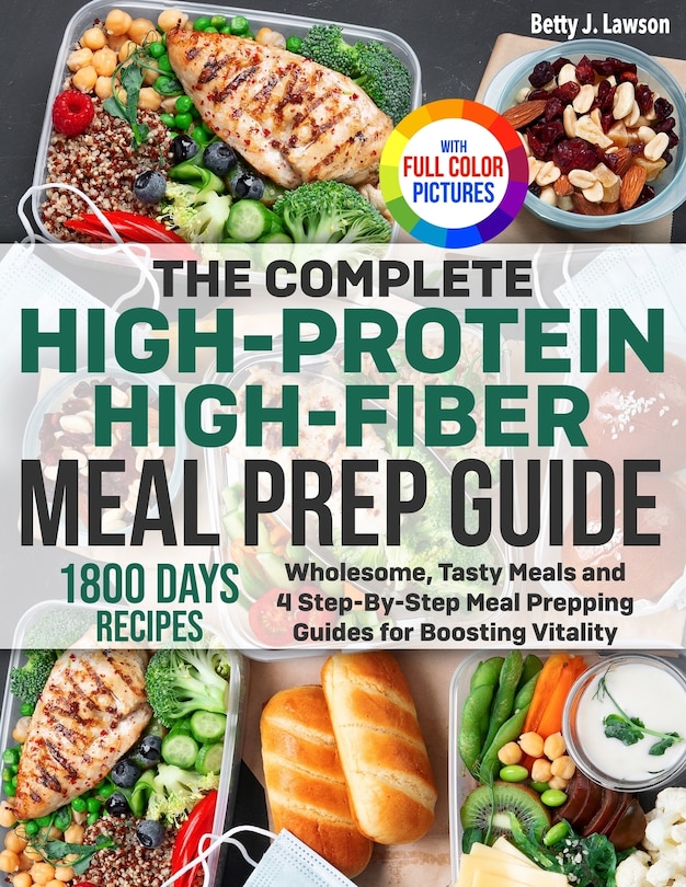 Front cover_The Complete High-Protein High-Fiber Meal Prep Guide
