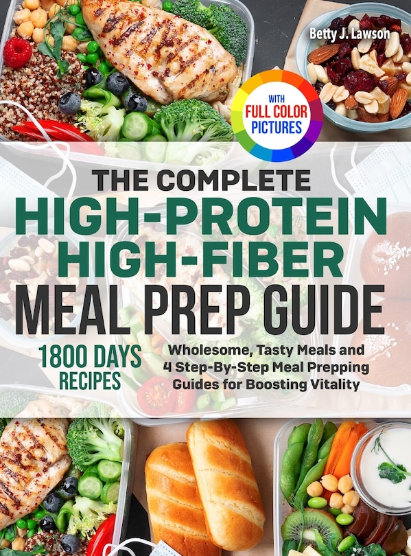 Front cover_The Complete High-Protein High-Fiber Meal Prep Guide