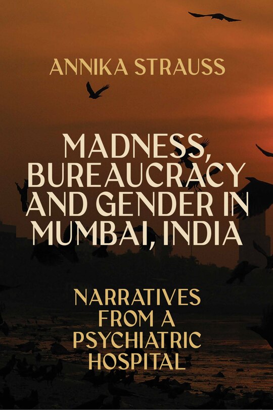 Couverture_Madness, Bureaucracy and Gender in Mumbai, India