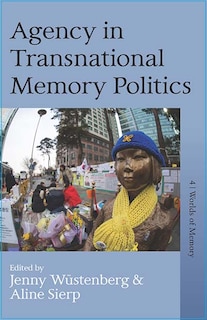 Front cover_Agency in Transnational Memory Politics