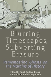 Front cover_Blurring Timescapes, Subverting Erasure