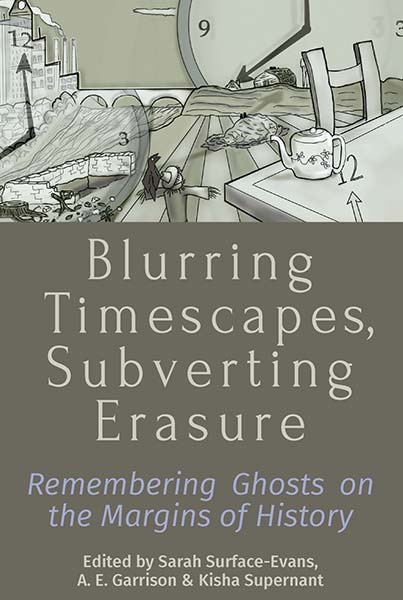 Front cover_Blurring Timescapes, Subverting Erasure