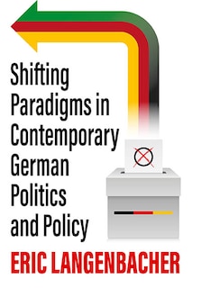 Front cover_Shifting Paradigms in Contemporary German Politics and Policy