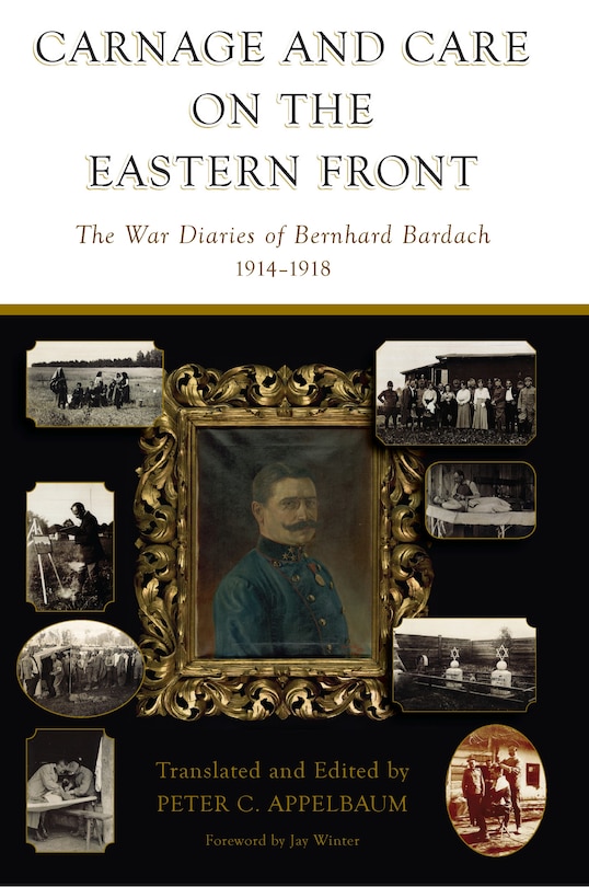 Front cover_Carnage and Care on the Eastern Front