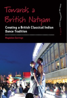 Front cover_Towards a British Natyam