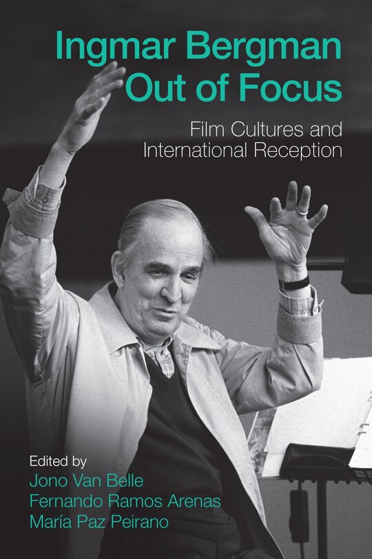 Front cover_Ingmar Bergman Out of Focus