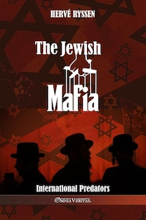 The Jewish Mafia: International Predators