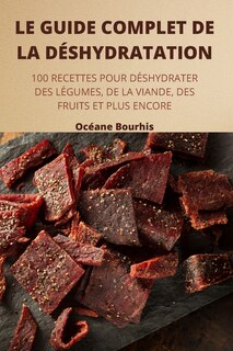 Couverture_Le Guide Complet de la D&eacute;shydratation