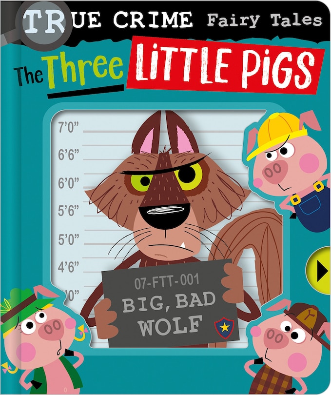 Couverture_True Crime Fairy Tales the Three Little Pigs