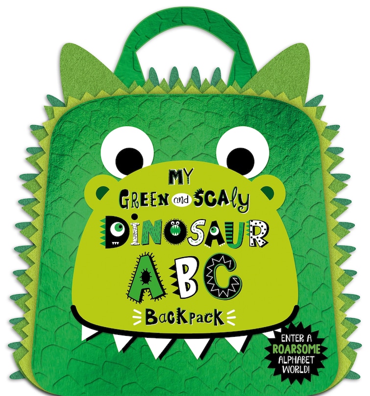 Front cover_My Green and Scaly Dinosaur ABC Backpack
