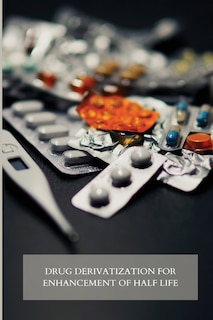 Couverture_Drug Derivatization for Enhancement of Half-Life