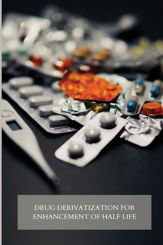 Couverture_Drug Derivatization for Enhancement of Half-Life