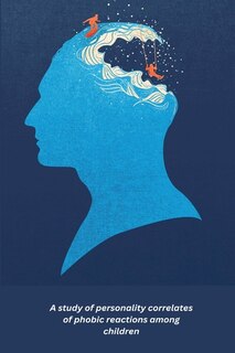 Front cover_A study of personality correlates of phobic reactions among children