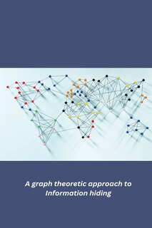 Front cover_A graph theoretic approach to Information hiding
