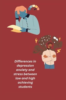 Front cover_Differences in depression anxiety and stress between low and high achieving students