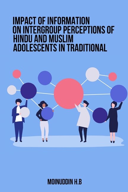 Front cover_Impact of Information on Intergroup Perceptions of Hindu and Muslim Adolescents in Traditional