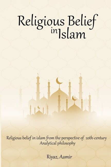 Front cover_Religious Belief in Islam from the Perspective of 20th-Century Analytical Philosophy