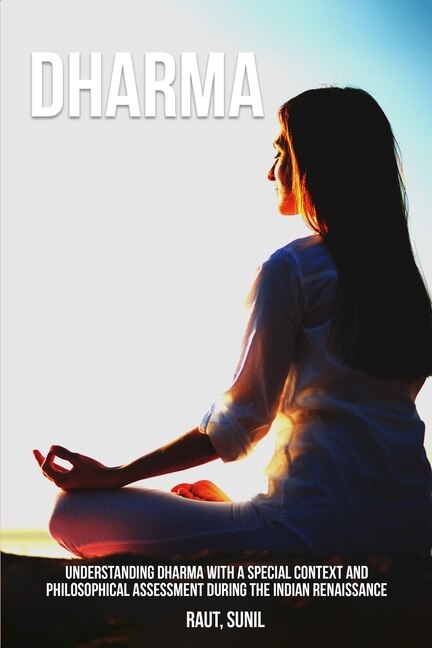 Couverture_Understanding Dharma with a Special Context and Philosophical Assessment during the Indian Renaissance