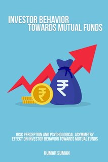 Couverture_Risk perception and psychological asymmetry effect on investor behavior towards mutual funds