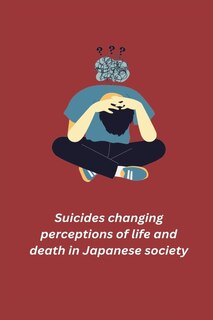 Couverture_Suicides changing perceptions of life and death in Japanese society