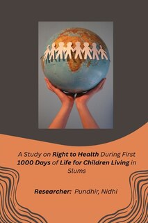 Front cover_A Study on Right to Health During First 1000 Days of Life for Children Living in Slums