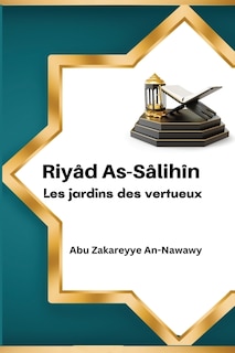Couverture_Riyâd As-Sâlihîn Les jardins des vertueux