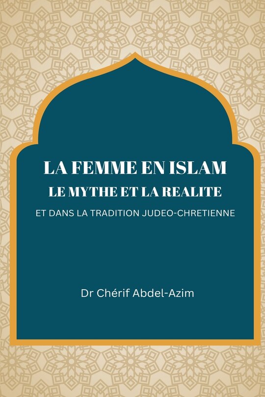 Front cover_La Femme En Islam Le Mythe Et La Realite Et Dans