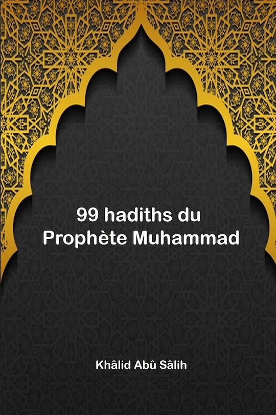 Front cover_99 hadiths du Prophète Muhammad