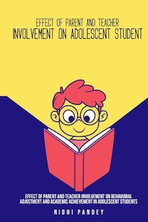 Couverture_Effect of parent and teacher involvement on behavioral adjustment and academic achievement in adolescent students