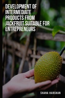 Couverture_To develop intermediate products from jackfruit suitable for entrepreneurs