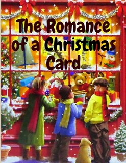 Front cover_The Romance of a Christmas Card