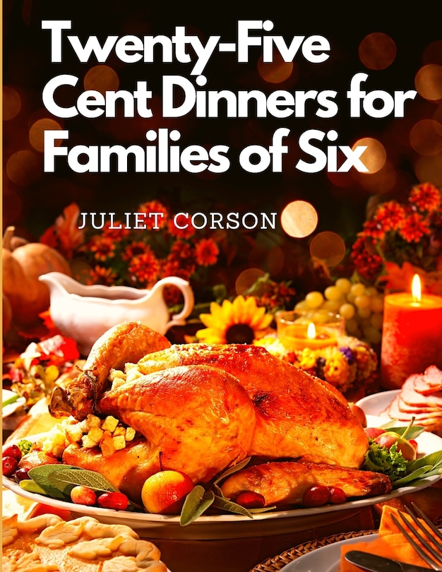 Front cover_Twenty-Five Cent Dinners for Families of Six
