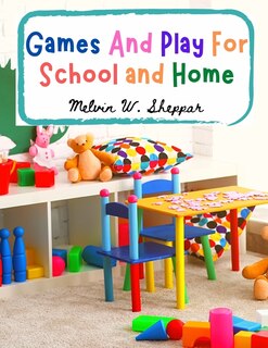 Couverture_Games And Play For School and Home