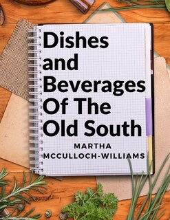 Front cover_Dishes and Beverages Of The Old South
