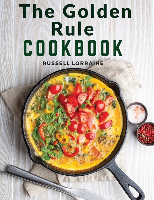Front cover_The Golden Rule Cookbook