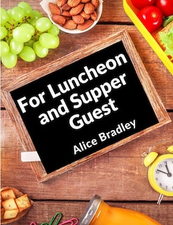 Front cover_For Luncheon and Supper Guests