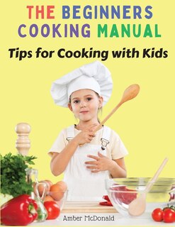 Front cover_The Beginners Cooking Manual