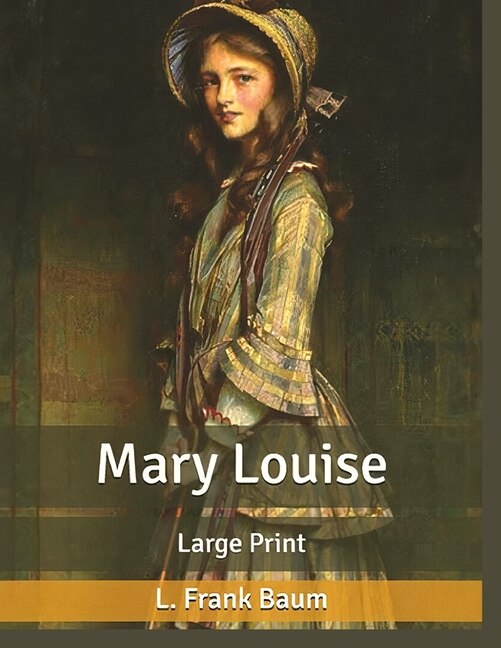 Front cover_Mary Louise, by L. Frank Baum