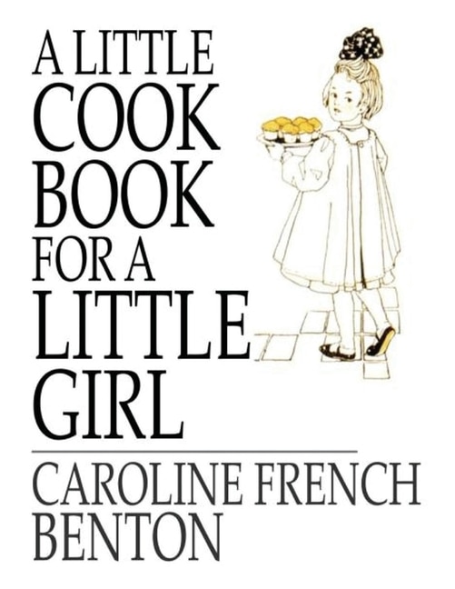 Couverture_A Little Cookbook, for a Little Girl
