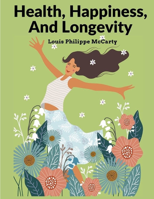 Couverture_Health, Happiness, And Longevity