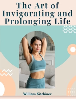 Front cover_The Art of Invigorating and Prolonging Life